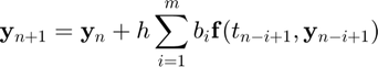 $$\mathbf{y}_{n+1}=\mathbf{y}_{n}+h\sum_{i=1}^{m}b_{i}\mathbf{f}(t_{n-i+1},\mathbf{y}_{n-i+1})$$